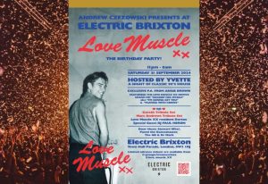 Love Muscle XX gay dance party at Electric Brixton, London. Live DJ event poster. Gay nightlife, London's sexiest gay club.