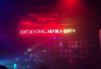 Queen Bar Seoul's neon sign: Don't be a drag, just be a queen. Best gay dance club in Homo Hill. Seoul travel advice for gay men.