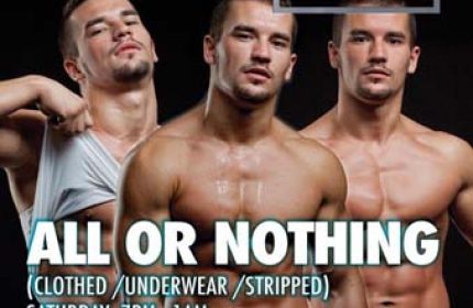 Vault 139 Gay Club London promo poster. Three shirtless men, All or Nothing event, clothed/underwear/stripped. Gay men travel advice.