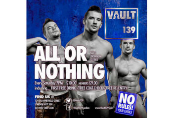 Vault 139 London: Best gay cruise party. Muscular men, dark room, maze. All or Nothing event. Gay travel advice.